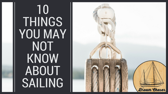 10 Things you may not know about Sailiing